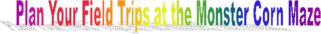 Plan Your Field Trips at the Monster Corn Maze